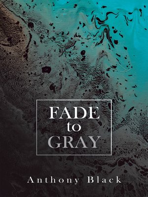 cover image of Fade to Gray